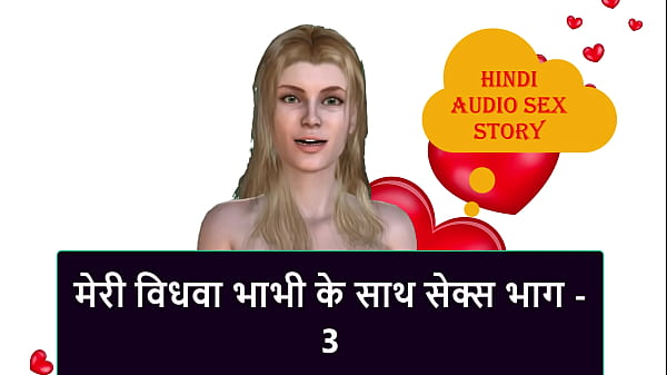 Cerita Sex Audio Hindi – Ngentot Dengan Janda Bhabhi Bagian 3, Hot Banget